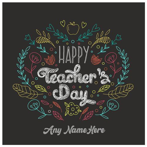 Teacher's Day Wishes With Name Editing | Teacher's Day Generator